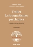 François Lebigot - Traiter les traumatismes psychiques - Clinique et prise en charge.