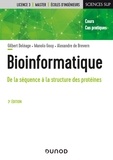 Gilbert Deléage et Manolo Gouy - Bioinformatique - De la séquence à la structure des protéines. Cours et cas pratiques.