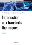 Jean-Luc Battaglia et Andrzej Kusiak - Introduction aux transferts thermiques - 3e éd. - Cours et exercices corrigés.