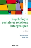 Assaad Elia Azzi et Olivier Klein - Psychologie sociale et relations intergroupes.