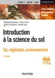 Philippe Duchaufour et Pierre Faivre - Introduction à la science du sol - Sol, végétation, environnement.