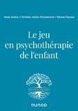 Annie Anzieu et Christine Anzieu-Premmereur - Le jeu en psychothérapie de l'enfant.