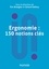 Eric Brangier et Gérard Valléry - Ergonomie : 150 notions clés - Dictionnaire encyclopédique.