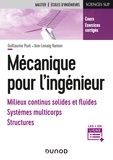 Guillaume Puel et Ann-lenaig Hamon - Mécanique pour l'ingénieur - Milieux continus solides et fluides, systèmes multicorps, structures.