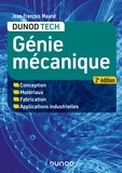 Jean-François Maurel - Génie mécanique - 2e éd. - Conception, Matériaux, Fabrication, Applications industrielles.