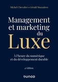 Michel Chevalier et Gérald Mazzalovo - Management et Marketing du luxe - 4e éd..