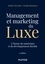 Michel Chevalier et Gérald Mazzalovo - Management et Marketing du luxe - 4e éd..