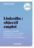 Christophe Coupeaux - LinkedIn : objectif emploi - Exploiter LinkedIn pour relancer sa carrière, développer son réseau et trouver un nouveau job.