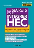 Olivier Sarfati - Les secrets pour intégrer HEC - La référence pour réussir votre prépa et entrer dans l'école de vos rêves.