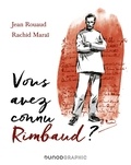 Jean Rouaud et Rachid Maraï - Vous avez connu Rimbaud ?.