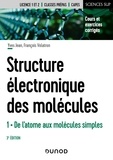 Yves Jean et François Volatron - Structure électronique des molécules - Tome 1, De l'atome aux molécules simples.