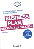 Catherine Léger-Jarniou et Georges Kalousis - Business Plan : de l'idée à la création.