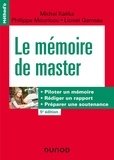 Michel Kalika et Philippe Mouricou - Le mémoire de master - Piloter un mémoire, rédiger un rapport, préparer une soutenance.