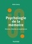 Psychologie de la mémoire - Histoire, théories et expériences.