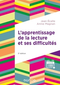 Jean Écalle et Annie Magnan - L'apprentissage de la lecture et ses difficultés - 3e éd..
