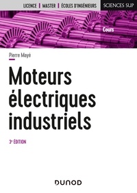 Pierre Mayé - Moteurs électriques industriels - 3e éd.