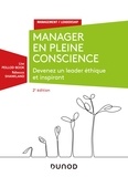 Lise Peillod-Book et Rebecca Shankland - Manager en pleine conscience - 2e éd - Devenez un leader éthique et inspirant.