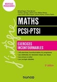 Michaël Bages et Pierre Bernard - Maths PCSI-PTSI - Exercices incontournables. Nouveaux programmes.