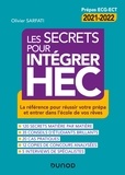 Olivier Sarfati - Les secrets pour intégrer HEC - 4e éd. - La référence pour réussir votre prépa et entrer dans l'école de vos rêves.