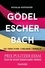 Douglas Hofstadter - Gödel, Escher, Bach - Les brins d'une guirlande éternelle.