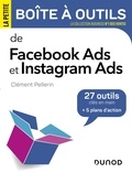 Clément Pellerin - La petite boîte à outils de Facebook Ads et Instagram Ads - 27 outils clés en mains + 5 plans d'action.