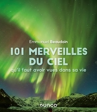 Emmanuel Beaudoin - 101 merveilles du ciel.