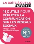 Philippe Gérard et Bernadette Jézéquel - La Boîte à Outils Express - 11 outils pour déployer la communication sur les réseaux.