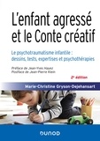 Marie-Christine Gryson-Dejehansart - L'enfant agressé et le Conte créatif - 2e éd..