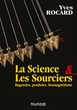 Yves Rocard - La Science & les Sourciers - Baguettes, pendules, biomagnétisme.