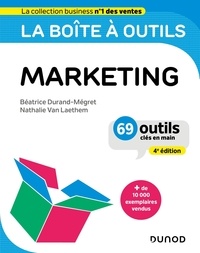 Béatrice Durand-Mégret et Nathalie Van Laethem - La boîte à outils du marketing - 69 outils clés en main.