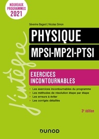 Séverine Bagard et Nicolas Simon - Physique Exercices incontournables MPSI-MP2I-PTSI - 3e éd..