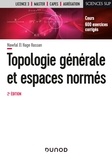 Nawfal El Hage Hassan - Topologie générale et espaces normés - 2e éd. - Cours et exercices corrigés.