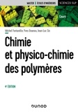 Michel Fontanille et Yves Gnanou - Chimie et physico-chimie des polymères - 4e éd..
