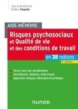 Frédéric Chapelle - Risques psychosociaux et Qualité de vie et des conditions de travail en 38 notions - Aide mémoire.