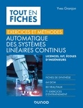 Yves Granjon - Automatique des systèmes linéaires continus - Exercices et méthodes. Licences, IUT, écoles d'ingénieurs.