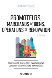 Gérard Picault - Promoteurs, marchands de biens, opérations de rénovation - Comptabilité, fiscalité et environnement juridique des opérations immobilières.