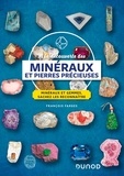François Farges - A la découverte des minéraux et pierres précieuses - Minéraux et gemmes, sachez les reconnaître.