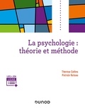 Thérèse Collins et Patrick Rateau - La psychologie : théorie et méthode.