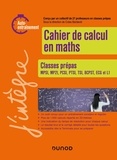 Colas Bardavid - Cahier de calcul en maths - Auto-entraînement Classes prépas.