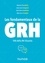 Antoine Pennaforte et Jean-Louis Guignard - Les fondamentaux de la GRH - 100 défis RH illustrés.