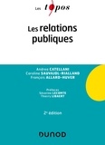 Andrea Catellani et Caroline Sauvajol-Rialland - Les relations publiques - 2e éd..