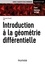Vincent Guedj - Introduction à la géométrie différentielle - Cours et exercices corrigés.