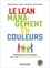 Brigitte Boussuat et Ludovic Abgrall - Le Lean management en couleurs - Embarquez vos équipes vers une performance durable - méthode DISC-4Colors.