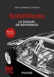 Jean-Charles Crinchon - SolidWorks - Le manuel de référence.
