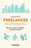 Frédérique Genicot - Freelances en entreprise - Recruter, motiver et fidéliser ces talents externes.