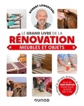 Robert Longechal - Le grand livre de la rénovation - Meubles et objets.