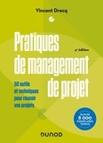 Vincent Drecq - Pratiques de management de projet - 50 outils et techniques pour réussir vos projets.