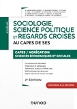 Alexandra Raedecker et Cédric Passard - Sociologie, science politique et regards croisés au CAPES de SES  - 2e éd. - Capes de Sciences économiques et sociales.