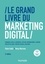 Claire Gallic et Rémy Marrone - Le grand livre du marketing digital.