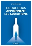 Henri Gomez - Ce que nous apprennent les addictions - Constats, réponses cliniques, perspectives.